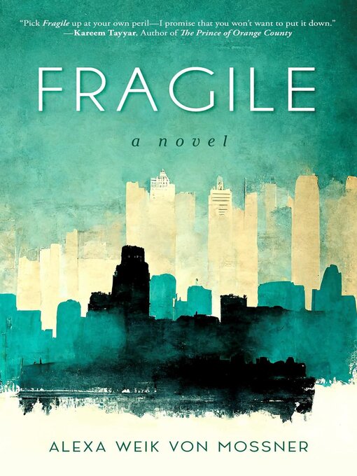 Title details for Fragile by Alexa Weik von Mossner - Available